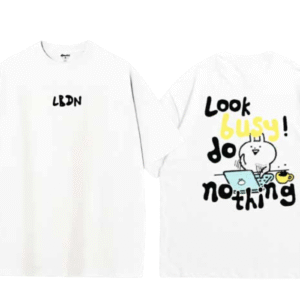 Look busy do nothing shirt